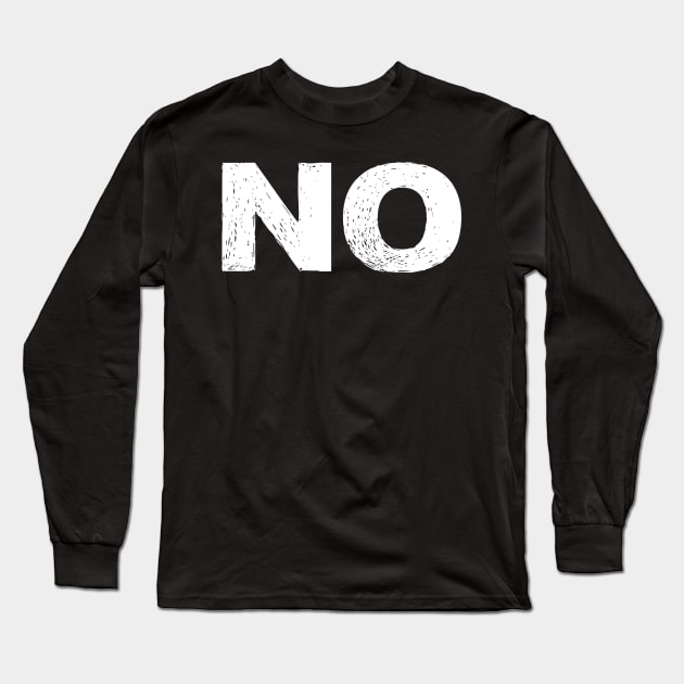 NO grungy white Long Sleeve T-Shirt by FOGSJ